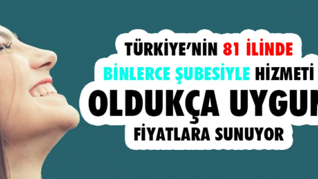 Binlerce şubesiyle hizmeti oldukça uygun fiyatlara sunuyor