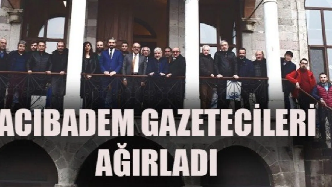 ACIBADEM GAZETECİLERİ AĞIRLADI