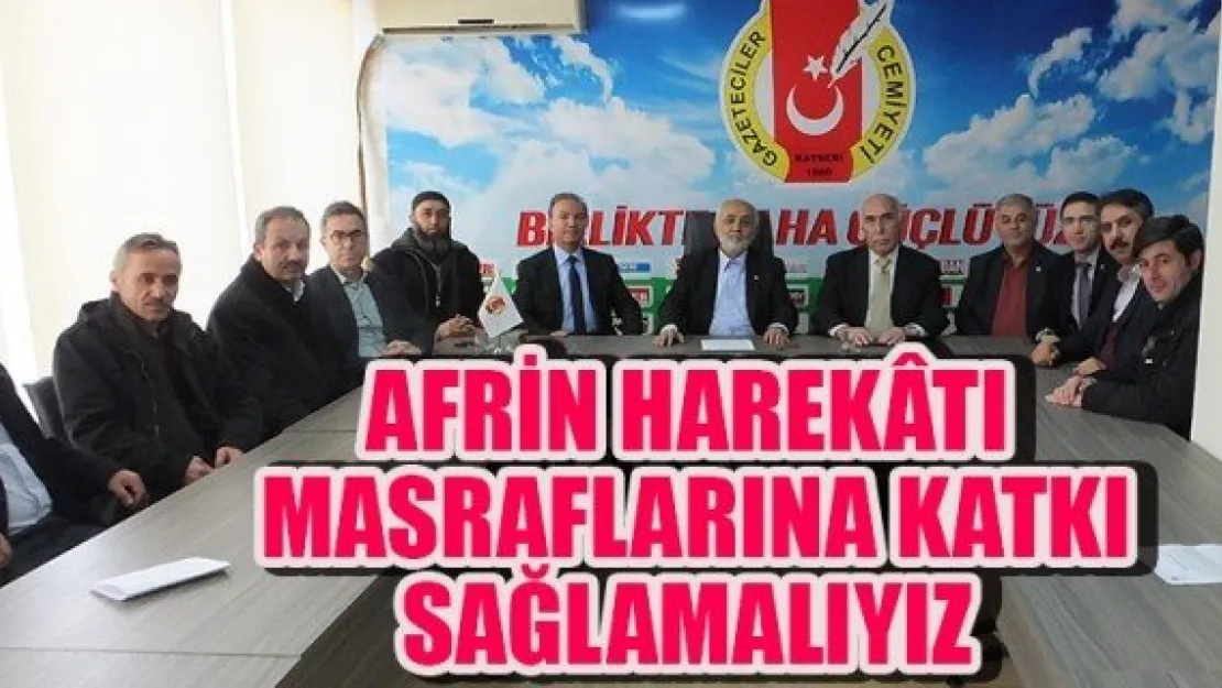 AFRİN HAREKTI MASRAFLARINA KATKI SAĞLAMALIYIZ