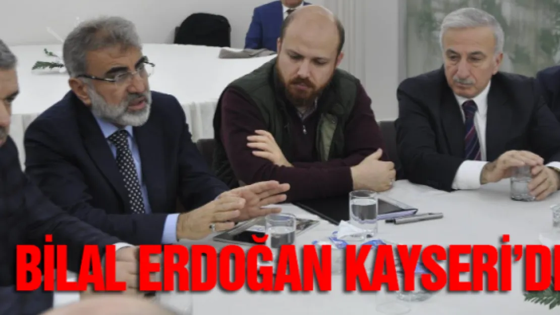 Bilal Erdoğan Kayseri'de 