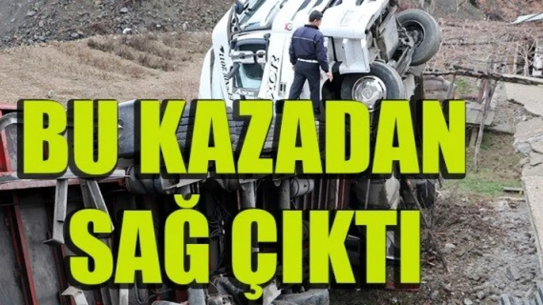 BU KAZADAN SAĞ ÇIKTI