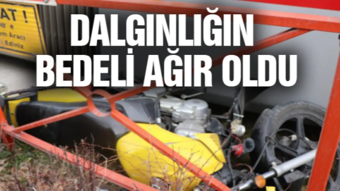 Dalgınlığın bedeli ağır oldu