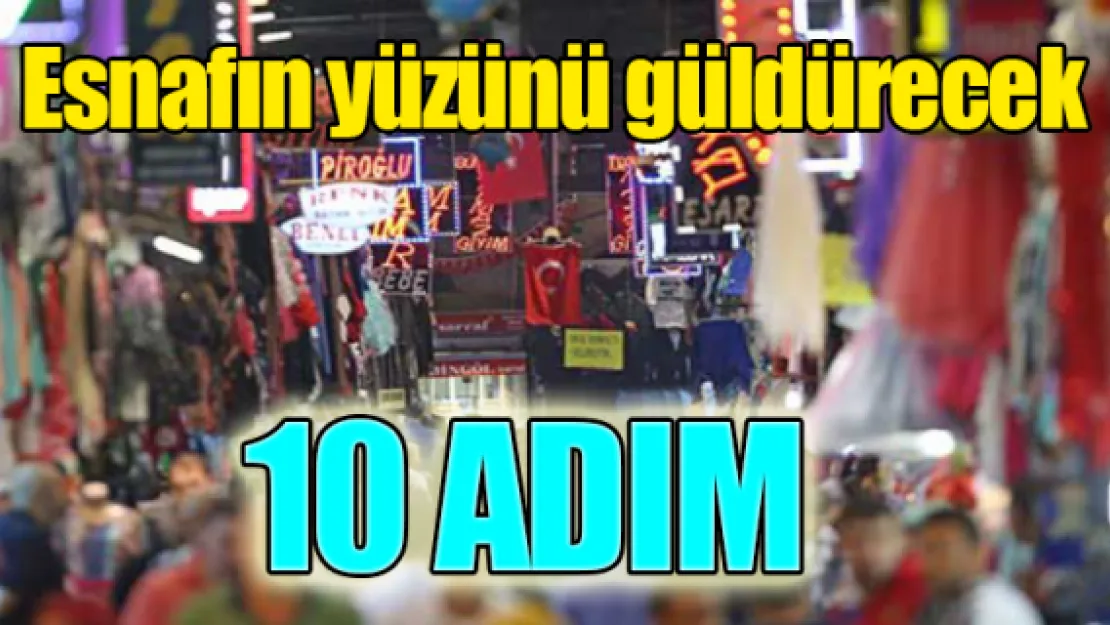 Esnafın yüzünü güldürecek 10 adım