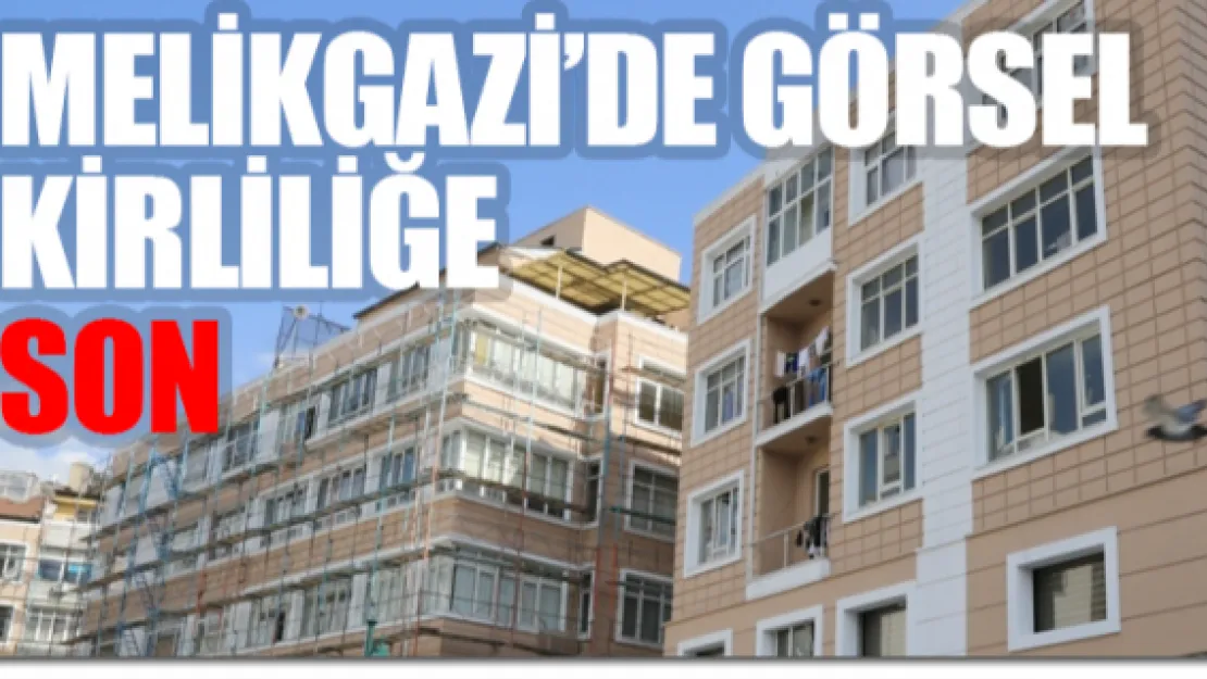 Melikgazi'de görsel kirliliğe son