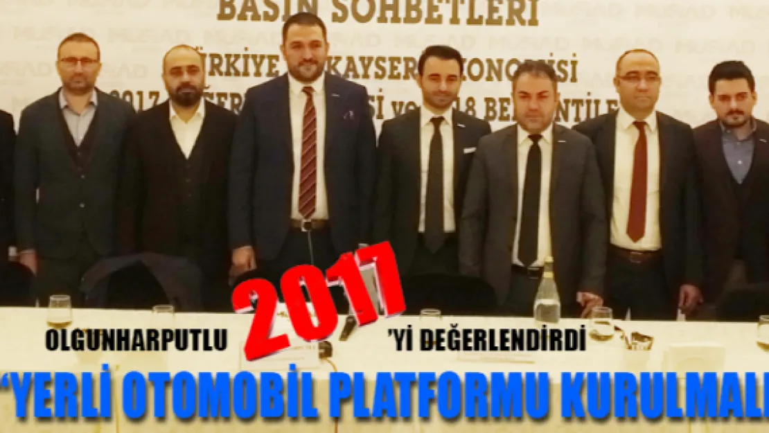 OLGUNHARPUTLU 2017'Yİ DEĞERLENDİRDİ