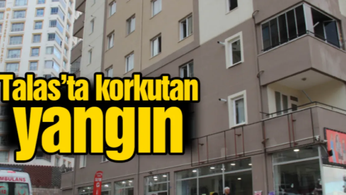 Talas'ta korkutan yangın