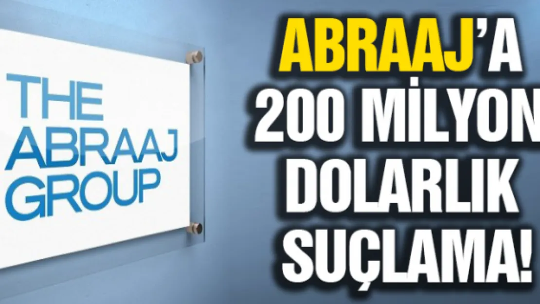 Abraaj'a 200 milyon dolarlık suçlama!