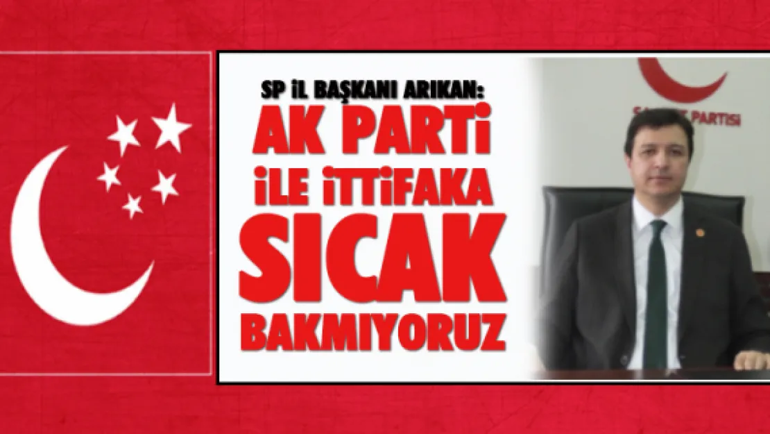 AK Parti ile ittifaka sıcak bakmıyoruz