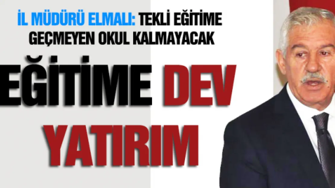 EĞİTİME DEV YATIRIM