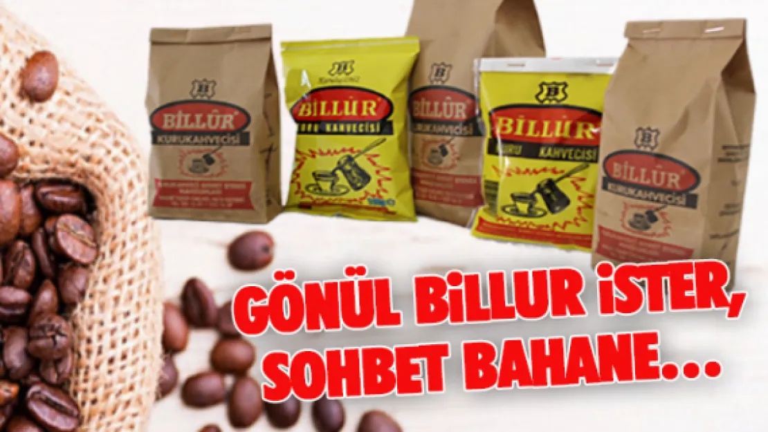 Gönül Billur ister, sohbet bahane…