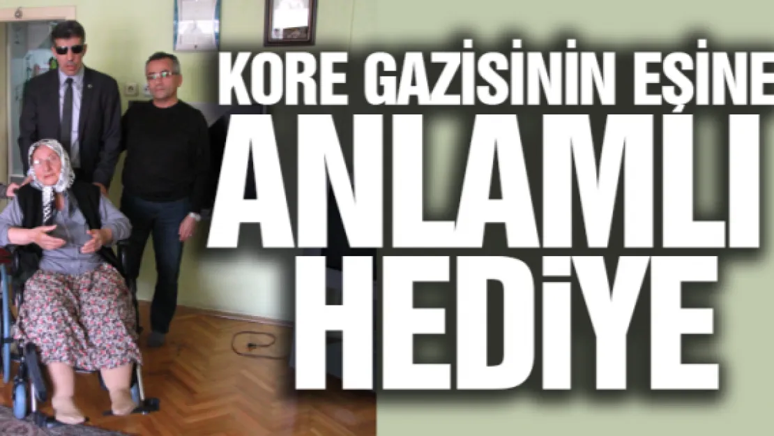 Kore gazisinin eşine anlamlı hediye