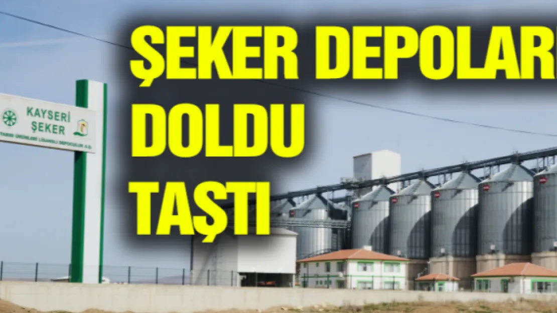 Şeker depoları doldu taştı