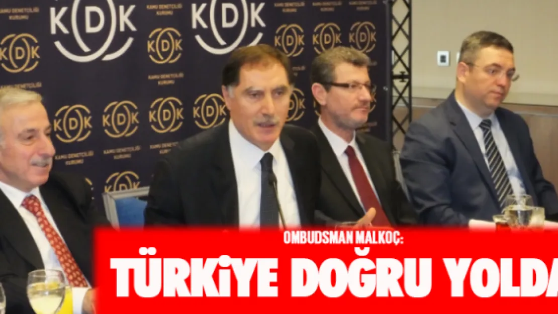 TÜRKİYE DOĞRU YOLDA