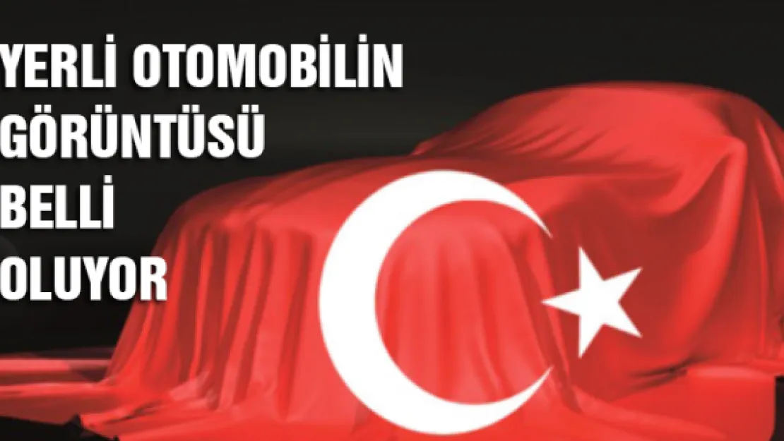 Yerli otomobilin görüntüsü birkaç aya çıkacak