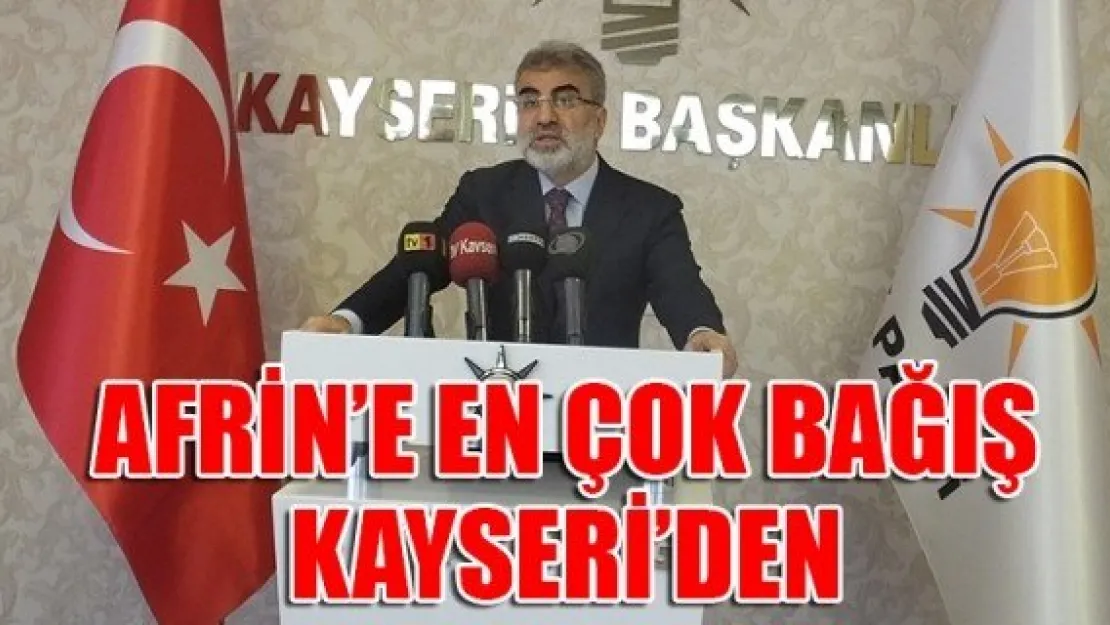 AFRİN'E EN ÇOK BAĞIŞ KAYSERİ'DEN