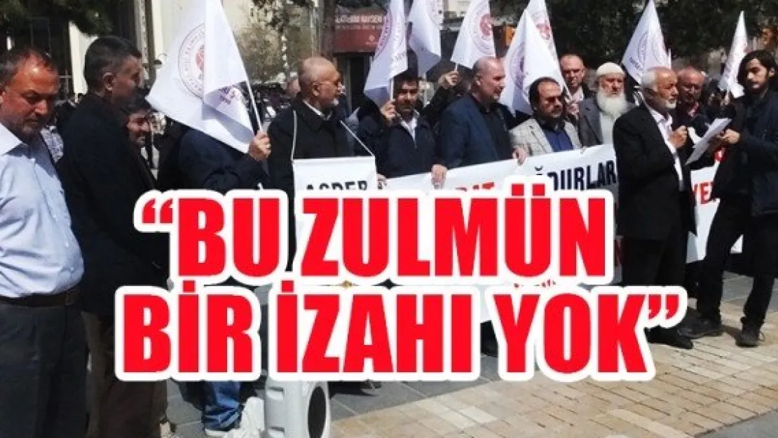 'BU ZULMÜN BİR İZAHI YOK'