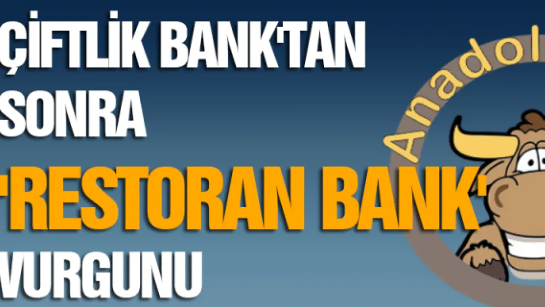 Çiftlik Bank'tan sonra 'Restoran Bank' vurgunu