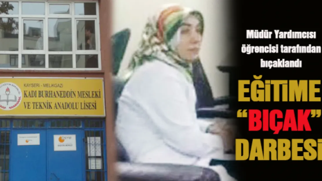 EĞİTİME 'BIÇAK' DARBESİ