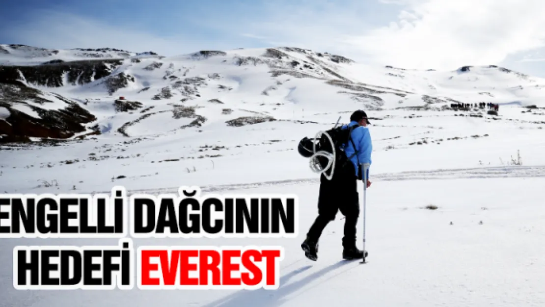 Engelli dağcının hedefi Everest