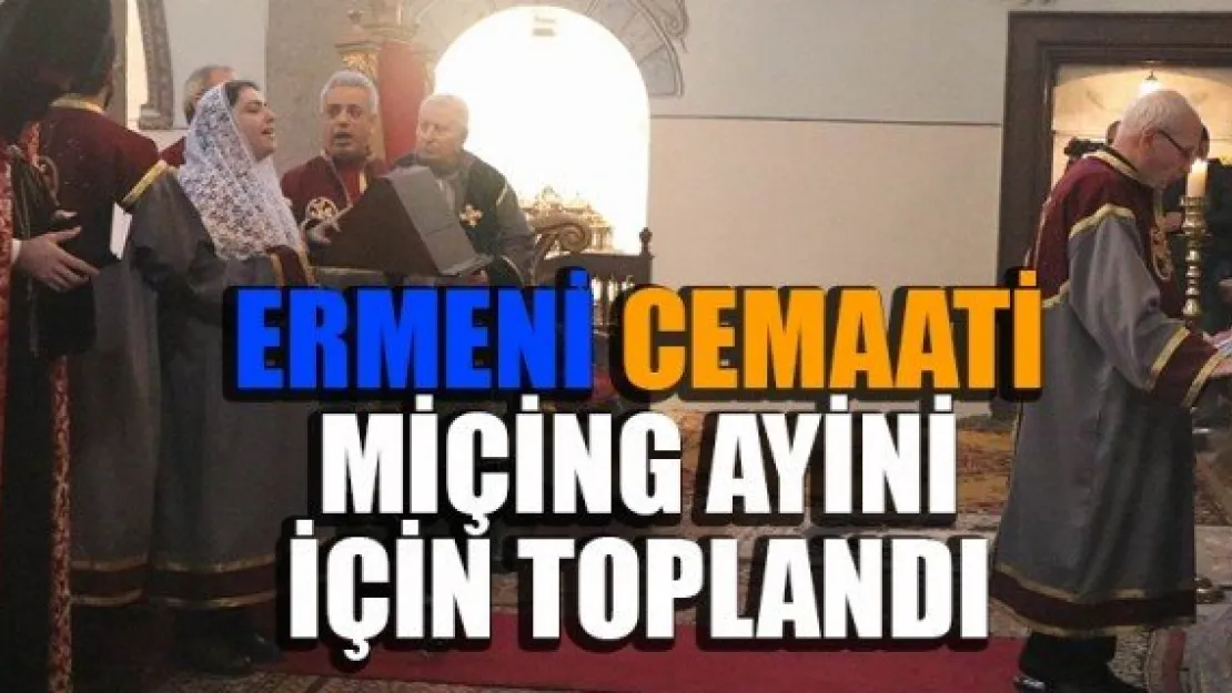 ERMENİ CEMAATİ MİÇİNG AYİNİ İÇİN TOPLANDI