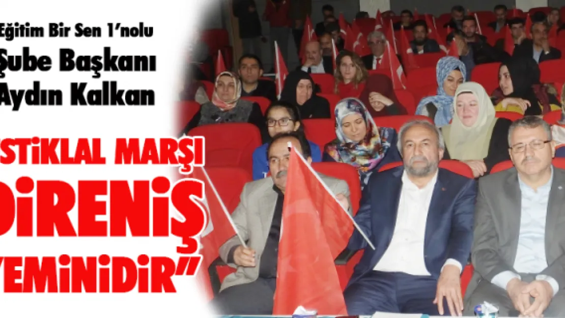 'İstiklal Marşı direniş yeminidir'