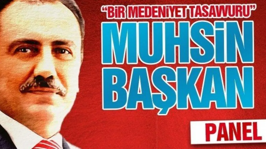 Muhsin Başkan Kayseri'de anılacak