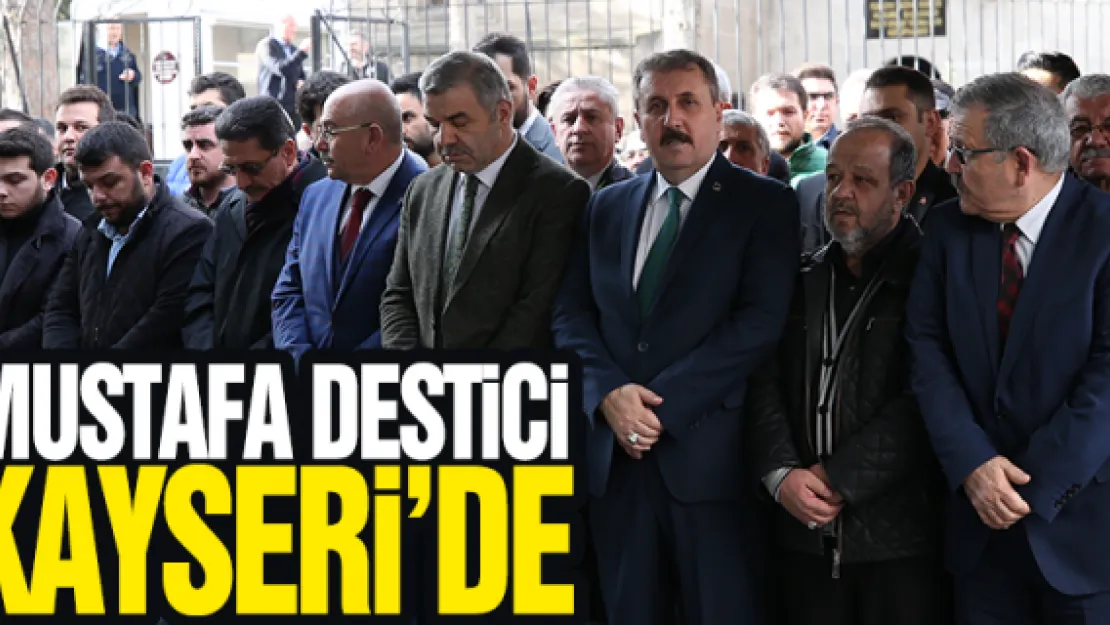 MUSTAFA DESTiCi KAYSERi'DE