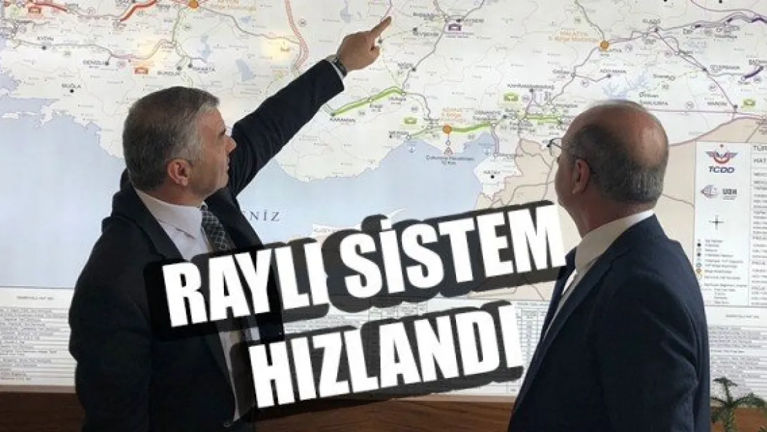 RAYLI SİSTEM HIZLANDI