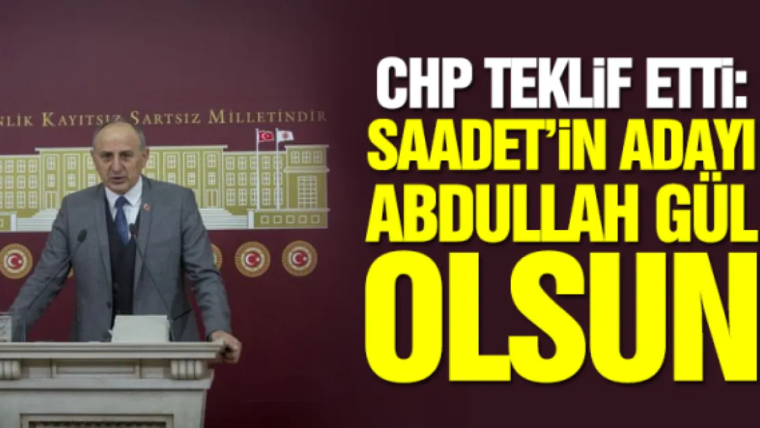 &quotSAADET'iN ADAYI ABDULLAH GÜL OLSUN"