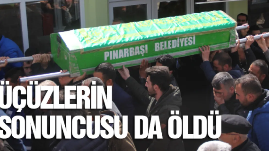 ÜÇÜZLERİN SONUNCUSU DA ÖLDÜ