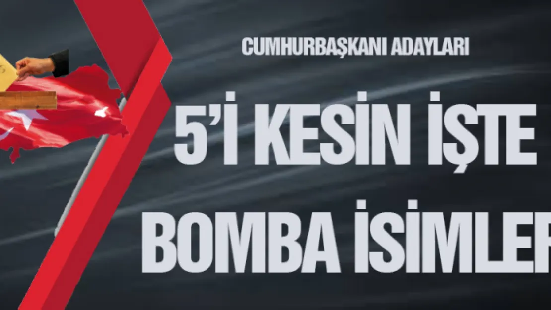 5'İ KESİN! İŞTE BOMBA İSİMLER