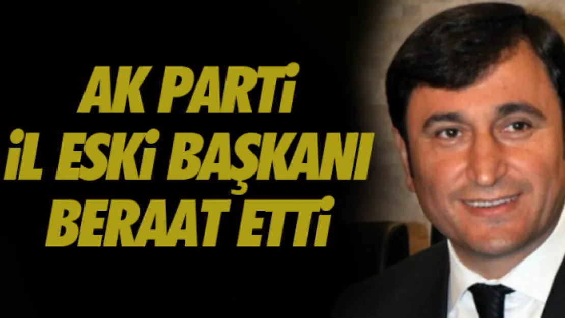 AK Parti İl eski Başkanı beraat etti