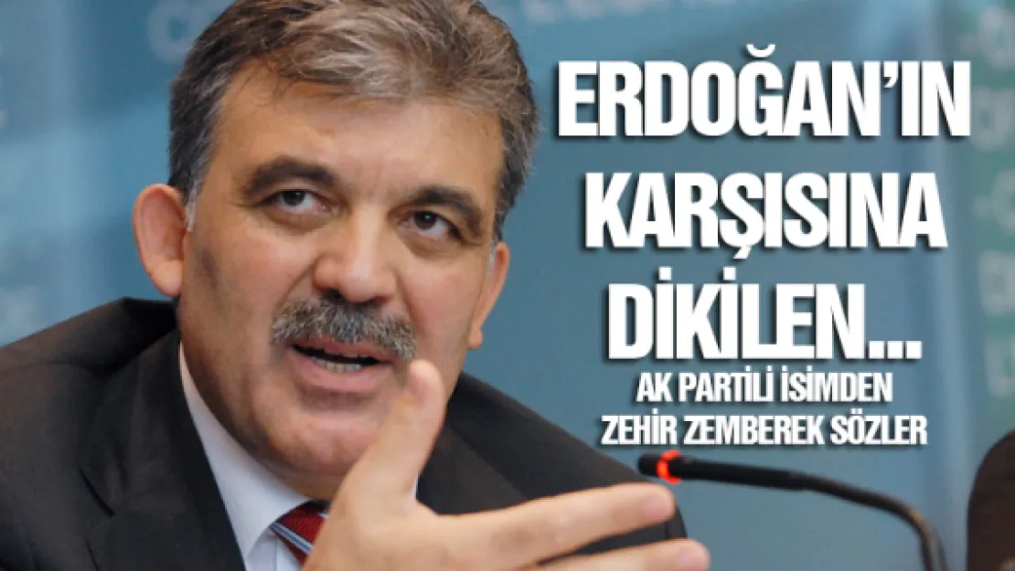 AK Parti'li isimden Gül'e çağrı! Erdoğan'ın karşısına babamızın oğlu dikilse....