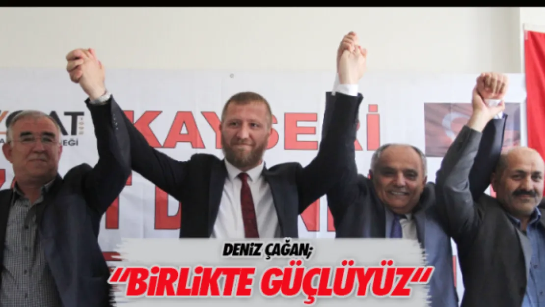 'BİRLİKTE GÜÇLÜYÜZ'