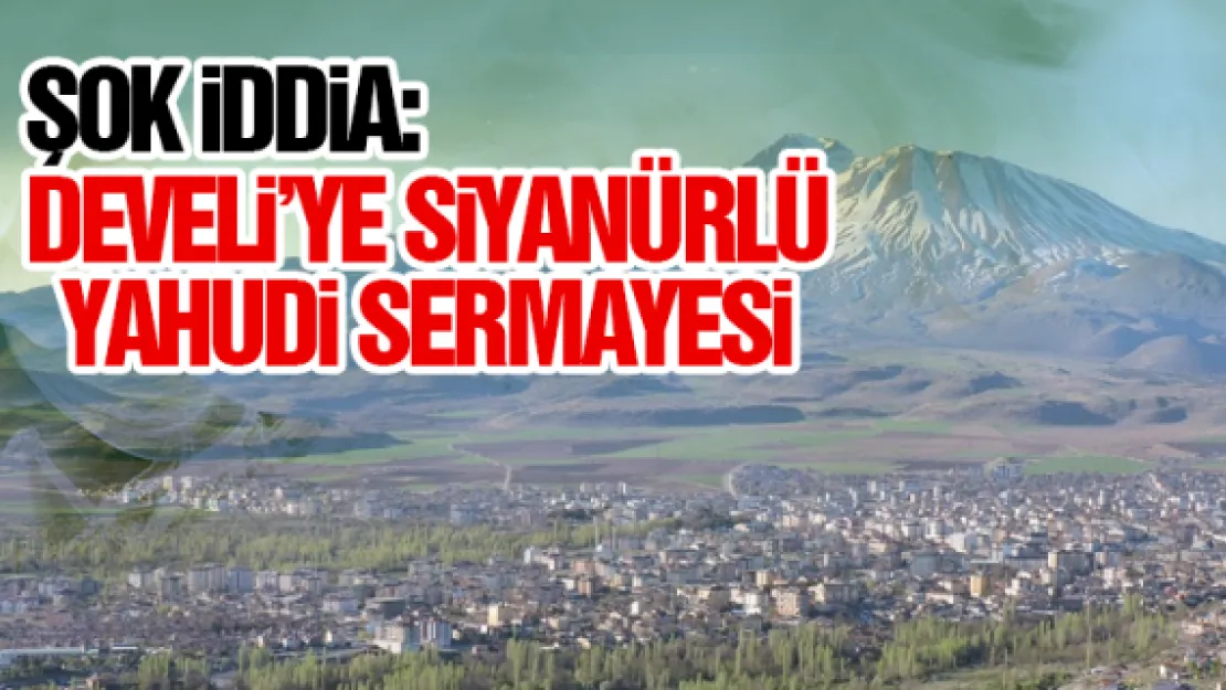 DEVELi'YE &quotSiYANÜRLÜ" YAHUDi SERMAYESi