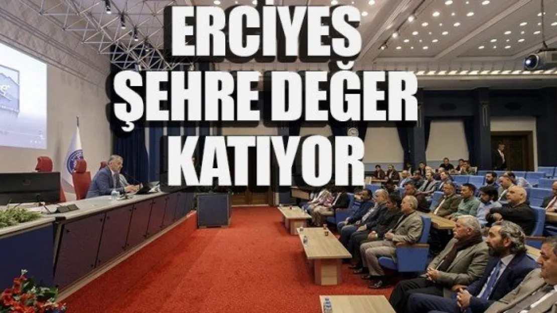  ERCİYES, ŞEHRE DEĞER KATIYOR