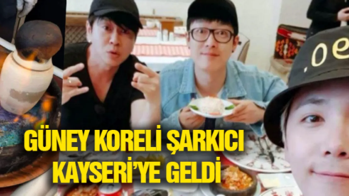 Güney Koreli şarkıcı Kayseri´ye geldi