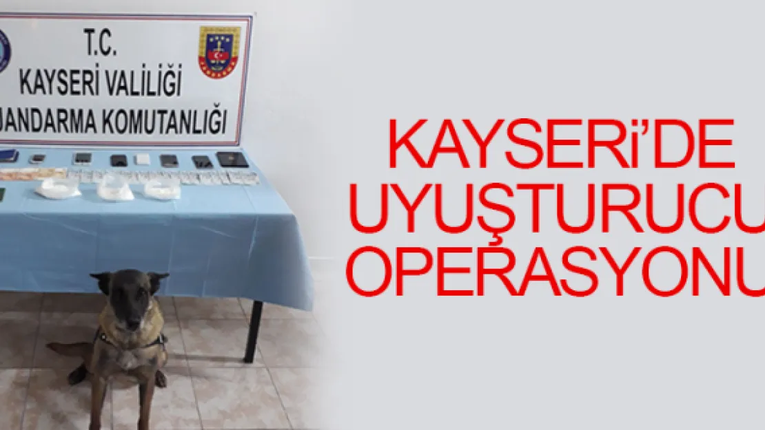 KAYSERi'DE UYUŞTURUCU OPERASYONU