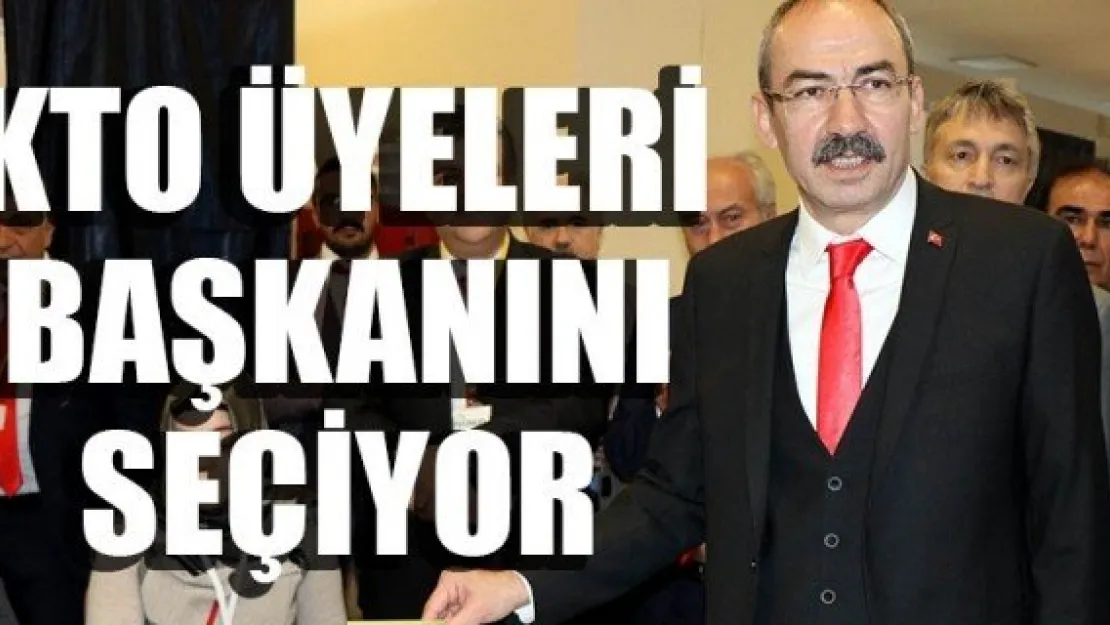 KTO ÜYELERİ BAŞKANINI SEÇİYOR