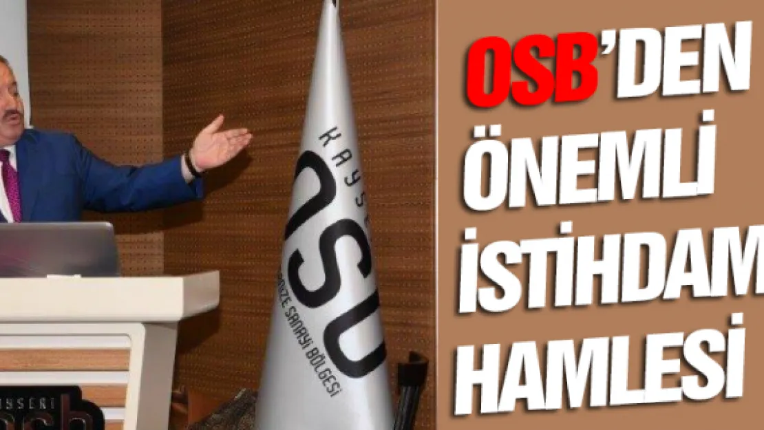 OSB'den önemli istihdam hamlesi 