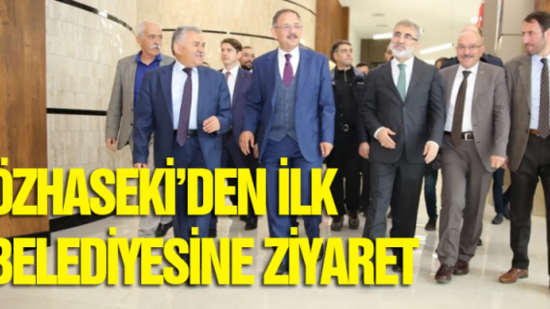 ÖZHASEKİ'DEN İLK BELEDİYESİNE ZİYARET