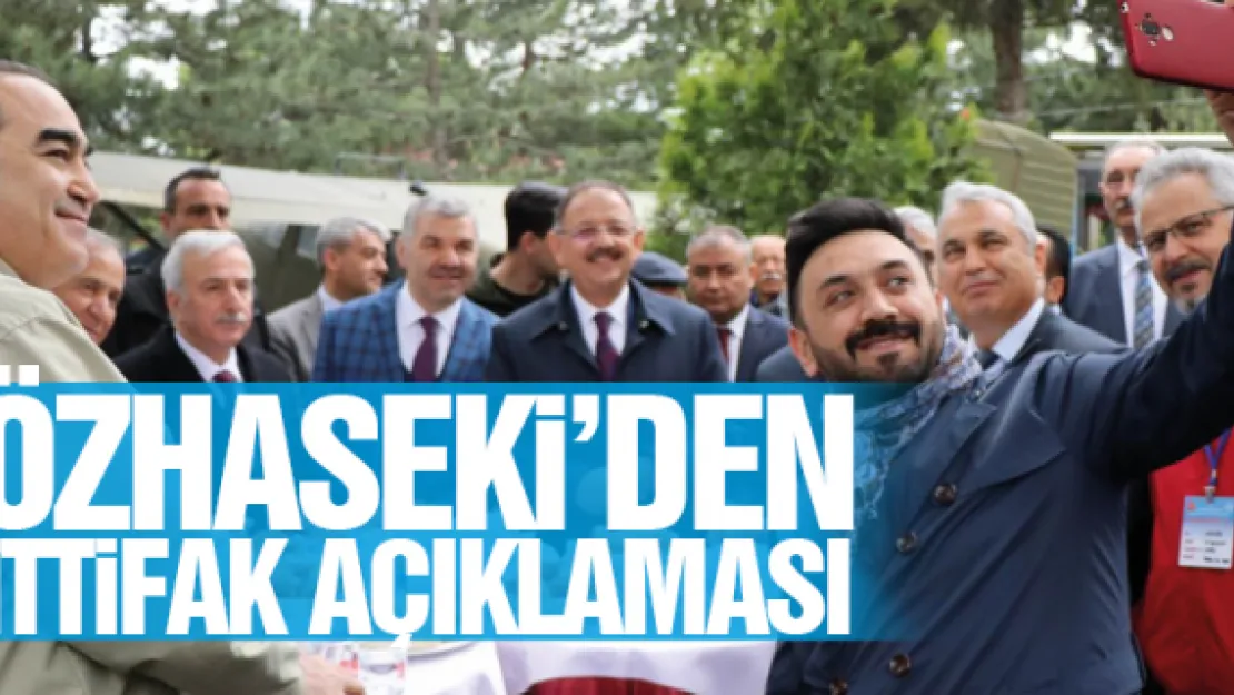 ÖZHASEKi'DEN iTTiFAK AÇIKLAMASI