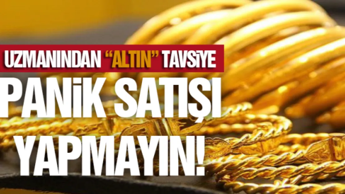 Uzmanından 'altın' tavsiye