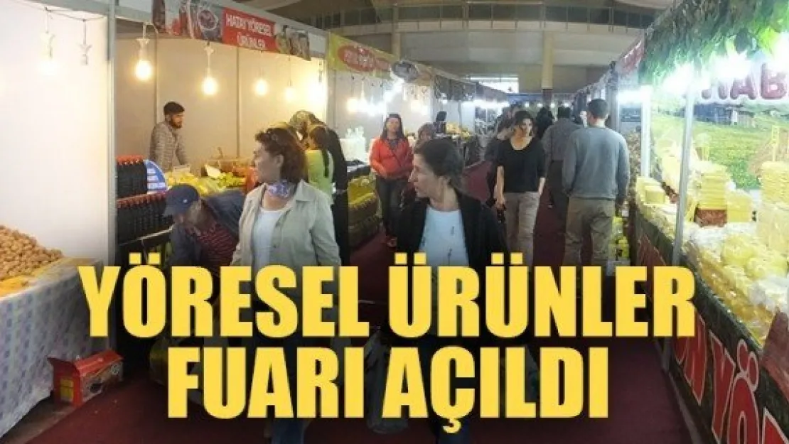 YÖRESEL ÜRÜNLER FUARI AÇILDI