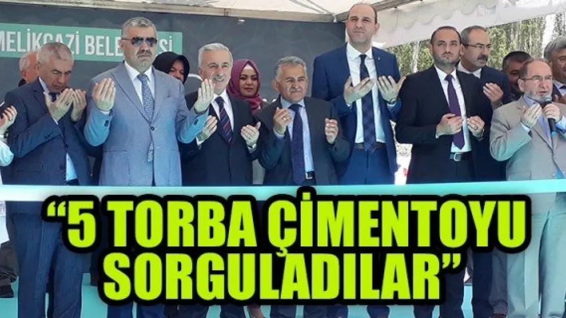 '5 TORBA ÇİMENTOYU SORGULADILAR'