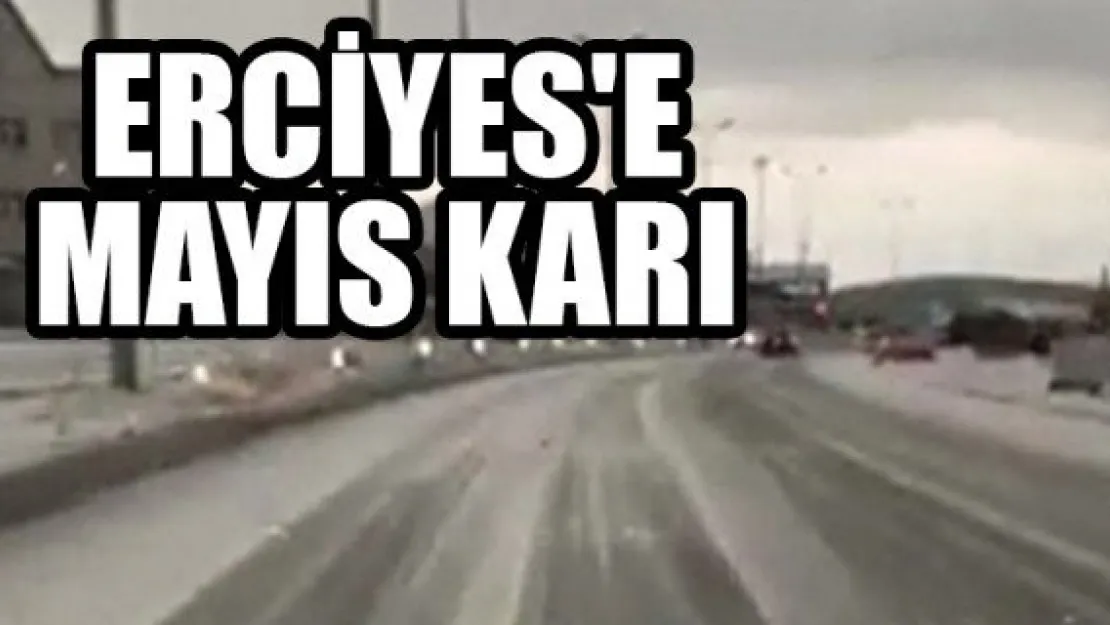 ERCİYES'E MAYIS KARI