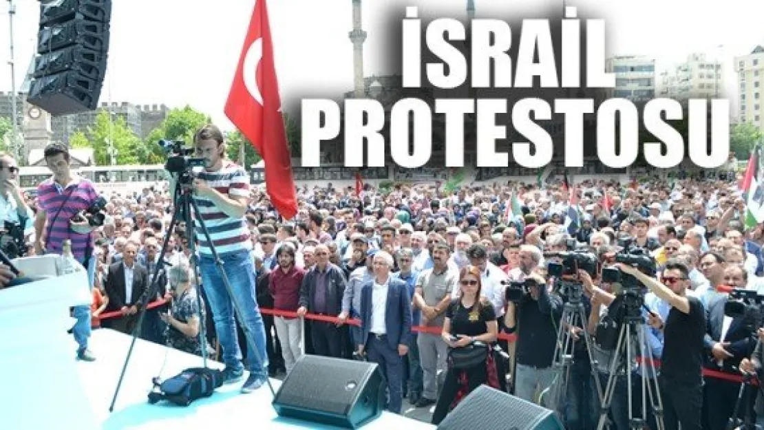 İSRAİL PROTESTOSU