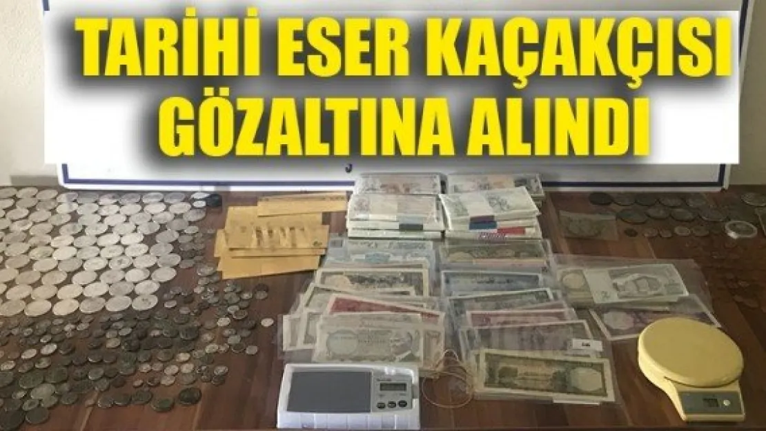 TARİHİ ESER KAÇAKÇISI GÖZALTINA ALINDI