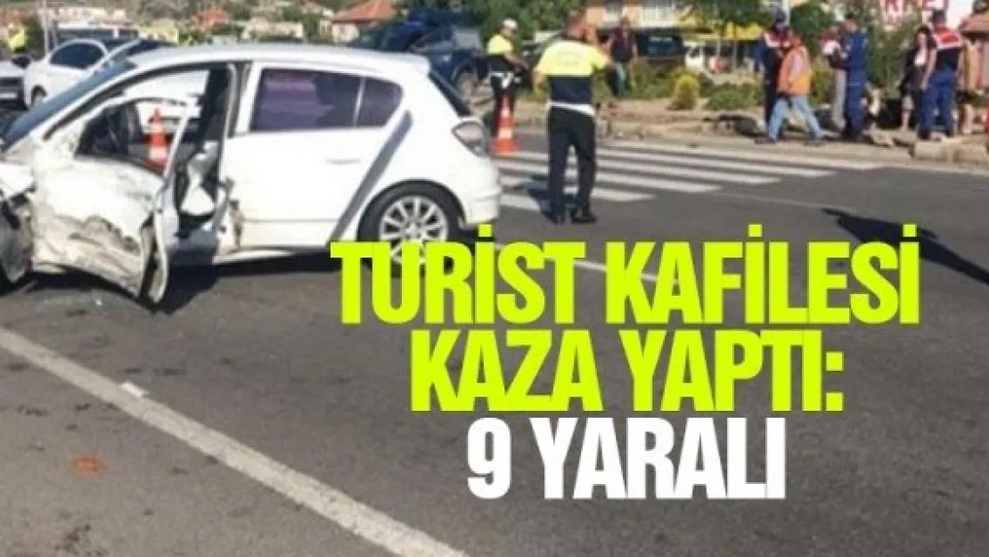 TURİST KAFİLESİ KAZA YAPTI: 9 YARALI