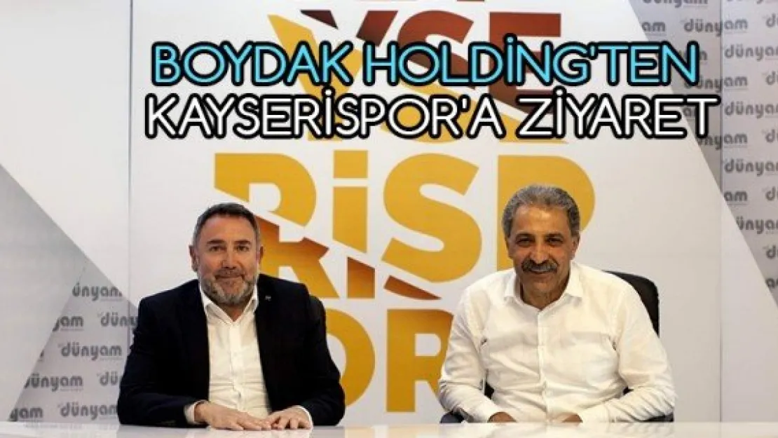 Boydak Holding'ten Kayserispor'a ziyaret